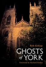 Kirkup, R: Ghosts of York