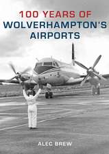 100 Years of Wolverhampton's Airports