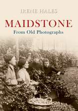 Maidstone from Old Photographs