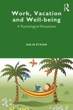 Work, Vacation and Well-being: Who's afraid to take a break?