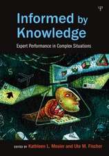 Informed by Knowledge: Expert Performance in Complex Situations