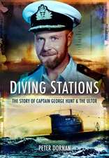 Diving Stations: The Story of Captain George Hunt & the Ultor