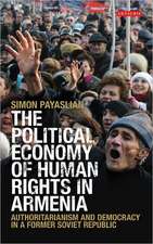 The Political Economy of Human Rights in Armenia: Authoritarianism and Democracy in a Former Soviet Republic