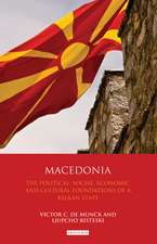 Macedonia: The Political, Social, Economic and Cultural Foundations of a Balkan State