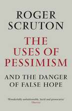 Scruton, R: Uses of Pessimism