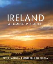 Carola, L: Ireland - A Luminous Beauty