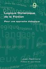 Logique Dynamique de La Fiction. Pour Une Approche Dialogique: Just in Time