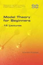 Model Theory for Beginners. 15 Lectures