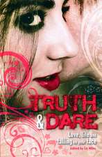 Miles, L: Truth & Dare