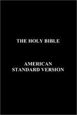 Holy Bible-Asv: An Unvarnished History