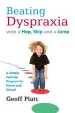 Beating Dyspraxia with a Hop, Skip and a Jump