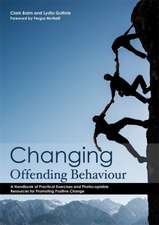 Changing Offending Behaviour: A Handbook of Practical Exercises and Photocopiable Resources for Promoting Positive Change