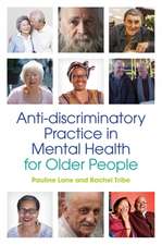 Anti-Discriminatory Practice in Mental Health Care for Older People