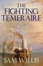 The Fighting Temeraire: Legend of Trafalgar (Hearts of Oak Trilogy Vol.1)