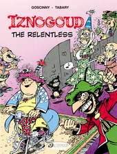 Iznogoud Vol. 10: Iznogoud the Relentless