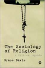 The Sociology of Religion: A Critical Agenda