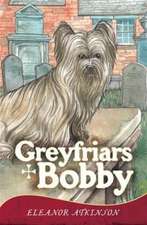 Atkinson, E: Greyfriars Bobby