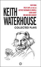 Keith Waterhouse: Collected Plays