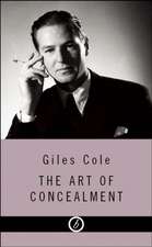 The Art of Concealment: The Life of Terence Rattigan