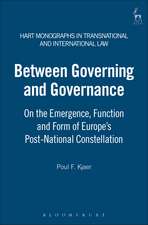 Between Governing and Governance: On the Emergence, Function and Form of Europe's Post-National Constellation