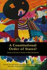 A Constitutional Order of States?: Essays in EU Law in Honour of Alan Dashwood