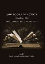 Law Books in Action: Essays on the Anglo-American Legal Treatise