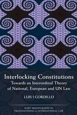 Interlocking Constitutions: Towards an Interordinal Theory of National, European and UN Law