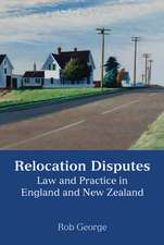 Relocation Disputes: Law and Practice in England and New Zealand