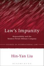 Law’s Impunity: Responsibility and the Modern Private Military Company