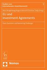 EU and Investment Agreements: Open Questions and Remaining Challenges