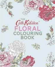 The Cath Kidston Floral Colouring Book