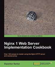 Nginx 7 Web Server Implementation Cookbook