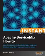 Instant Apache ServiceMix How-to
