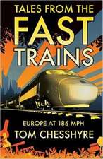 Tales from the Fast Trains