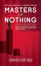 Masters of Nothing: Human Nature, Big Finance, and the Fight for the Soul of Capitalism