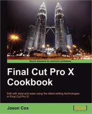 Final Cut Pro X Cookbook