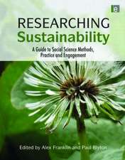 Researching Sustainability: A Guide to Social Science Methods, Practice and Engagement