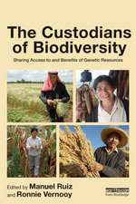 The Custodians of Biodiversity: Sharing Access to and Benefits of Genetic Resources