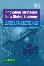 Innovation Strategies for a Global Economy – Development, Implementation, Measurement and Management