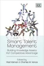 Smart Talent Management – Building Knowledge Assets for Competitive Advantage