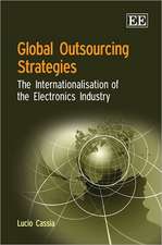 Global Outsourcing Strategies – The Internationalisation of the Electronics Industry