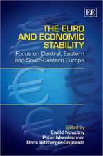 The Euro and Economic Stability – Focus on Central, Eastern and South–Eastern Europe