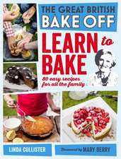 Great British Bake Off: 80 Easy Recipes for All the Family