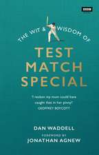 Waddell, D: Wit and Wisdom of Test Match Special