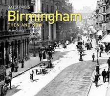 Batsford's Birmingham Then and Now