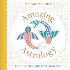 Maggie Magoo's Amazing Astrology