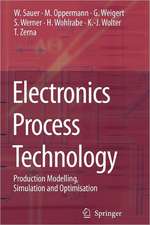 Electronics Process Technology: Production Modelling, Simulation and Optimisation