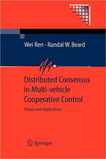 Distributed Consensus in Multi-vehicle Cooperative Control: Theory and Applications