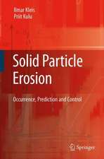 Solid Particle Erosion: Occurrence, Prediction and Control