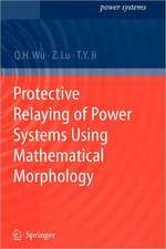 Protective Relaying of Power Systems Using Mathematical Morphology